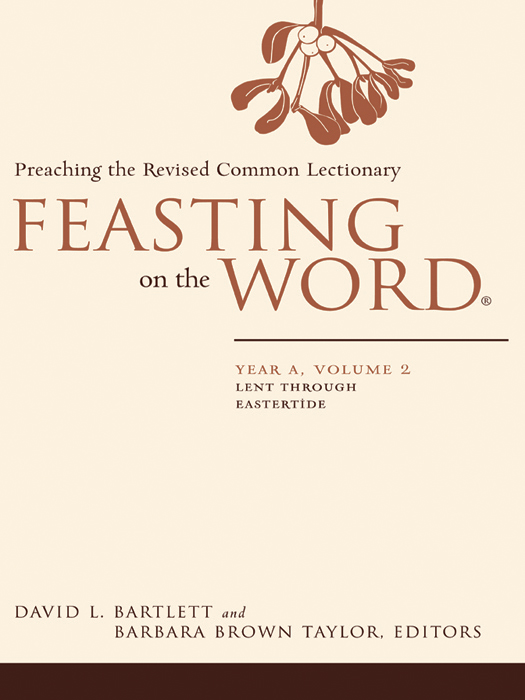 Feasting On The Word Year A Volume 2 Taylor Barbara Brownbartlett