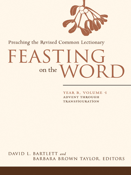 Feasting On The Word Year B Volume 1 Taylor Barbara Brownbartlett
