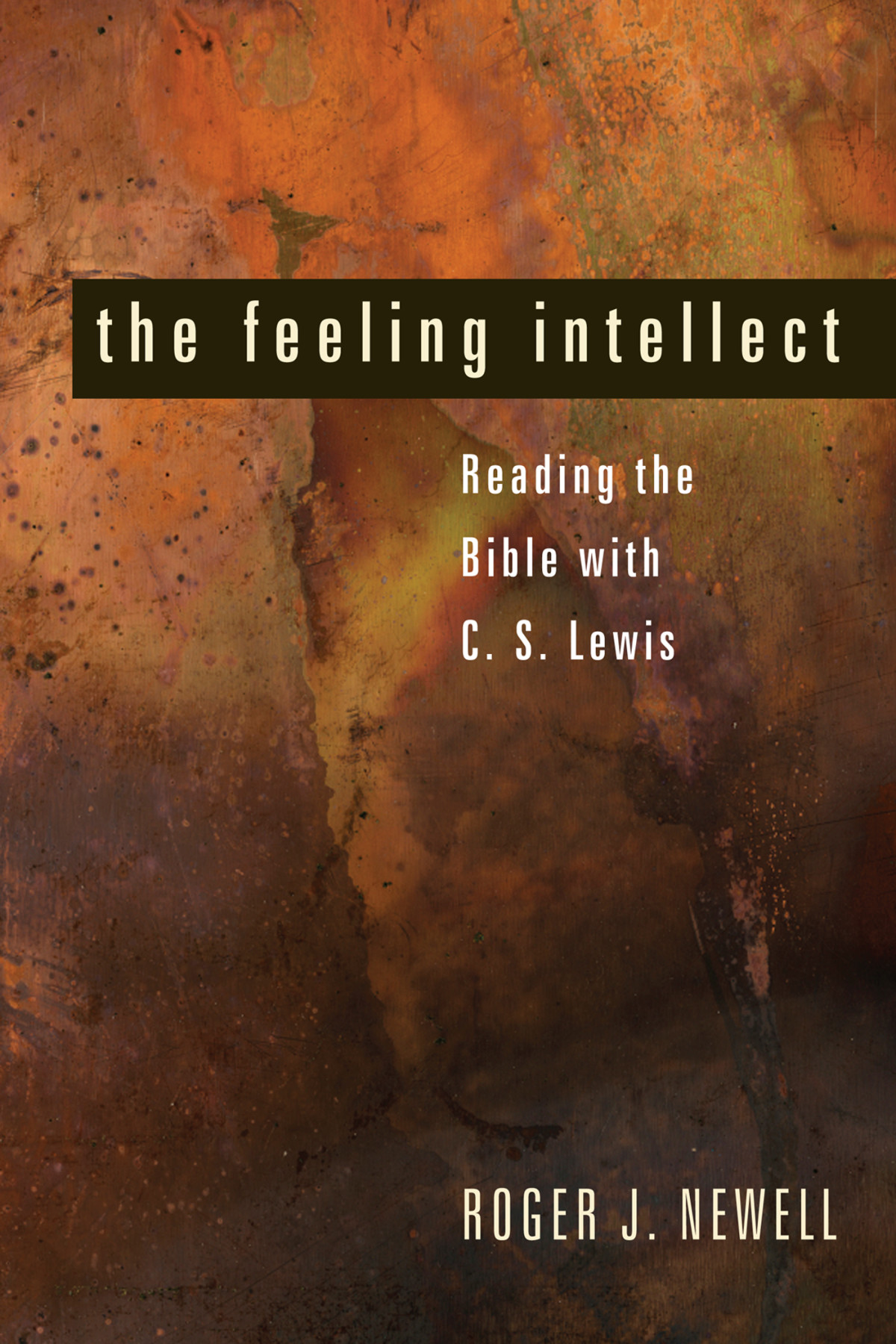 The Feeling Intellect Roger J Newell