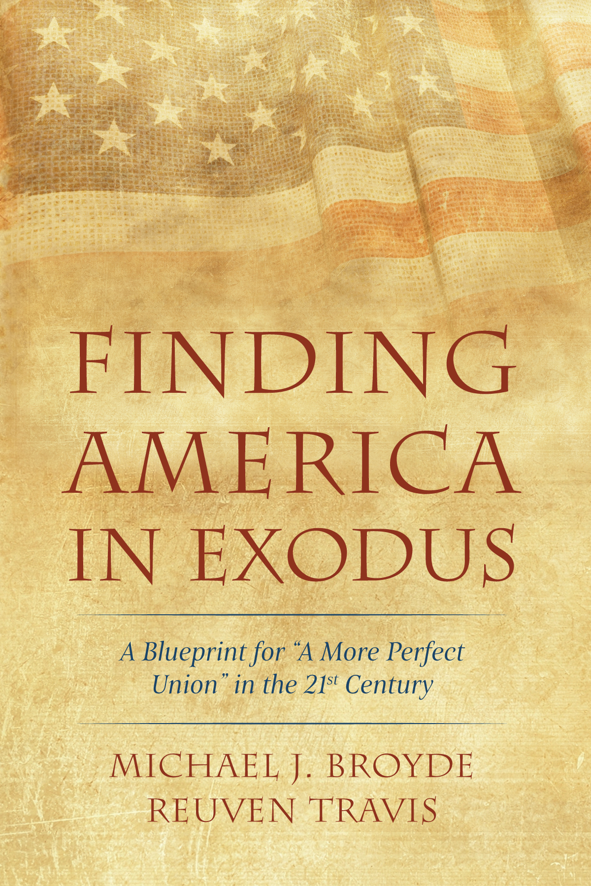 Finding America In Exodus Michael J Broydereuven Travis