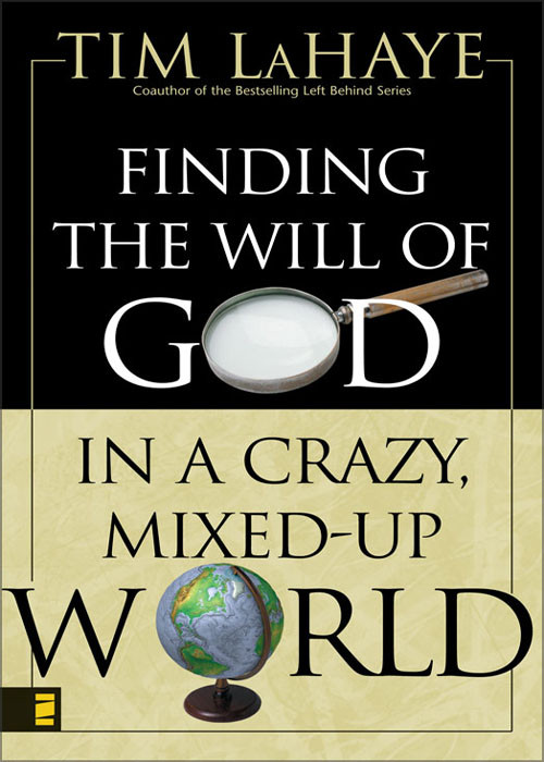Finding The Will Of God In A Crazy Mixedup World Tim Lahaye