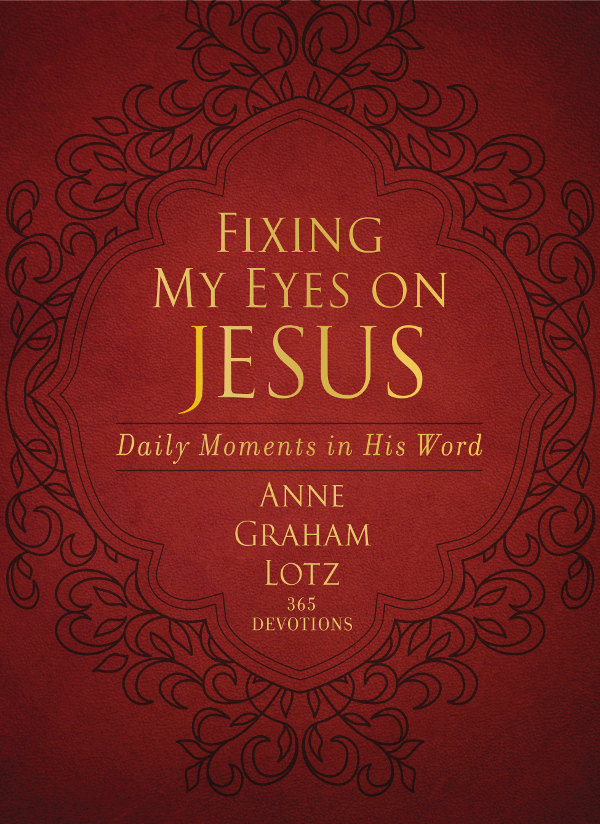 Fixing My Eyes On Jesus Anne Graham Lotz