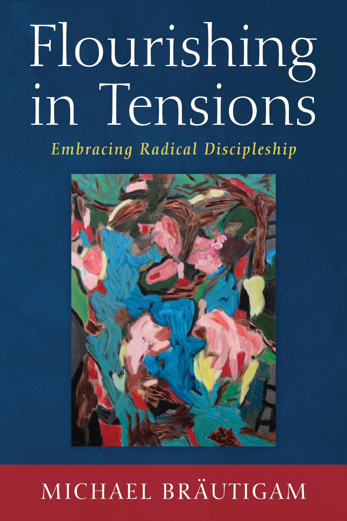 Flourishing In Tensions Michael Brutigam