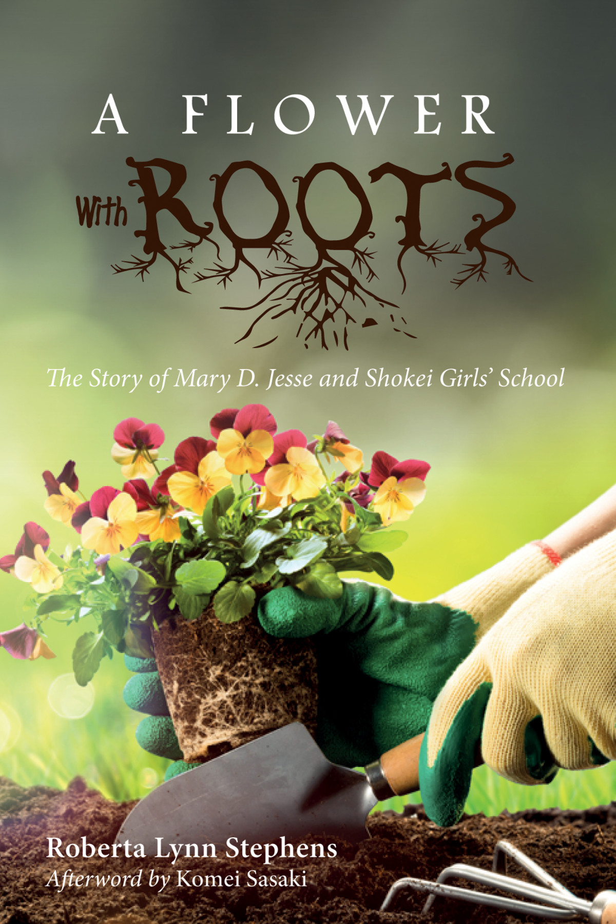 A Flower With Roots Roberta Lynn Stephens