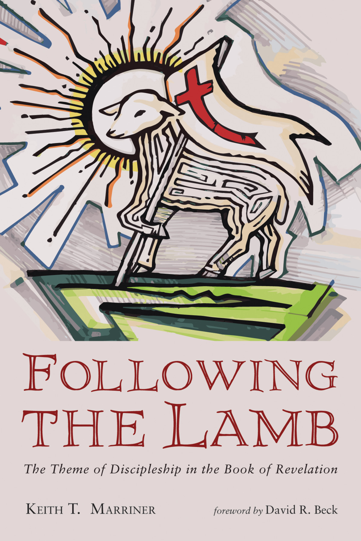 Following The Lamb Keith T Marriner Ii