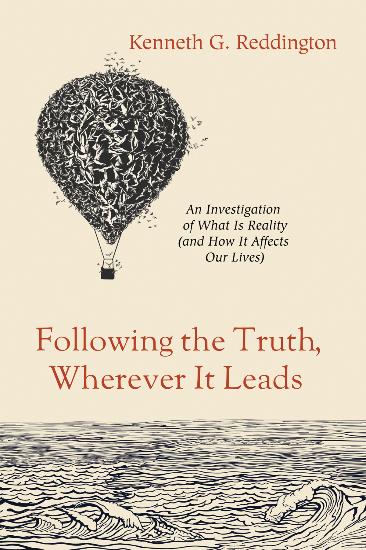 Following The Truth Wherever It Leads Kenneth G Reddington