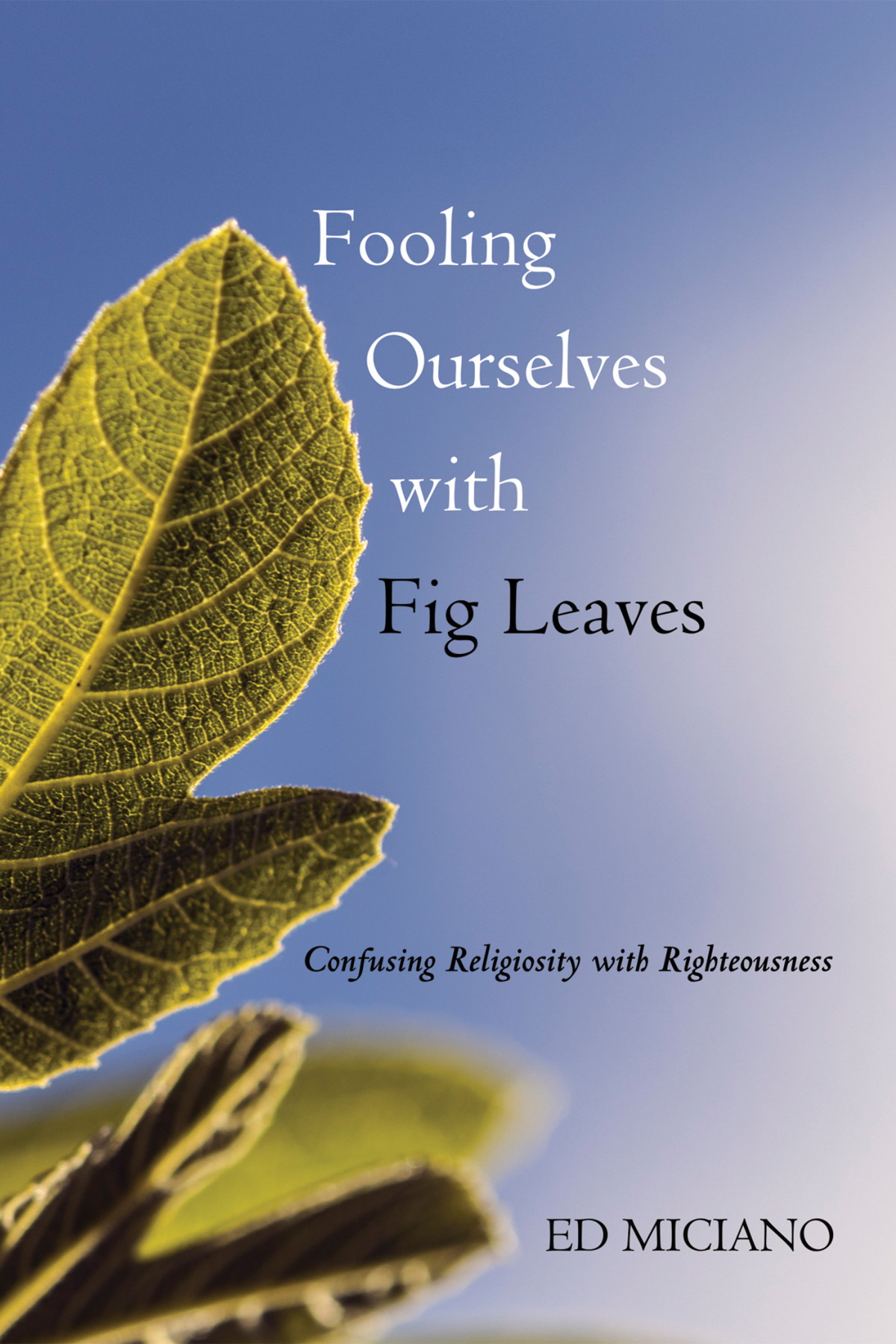 Fooling Ourselves With Fig Leaves Edoardo S Miciano