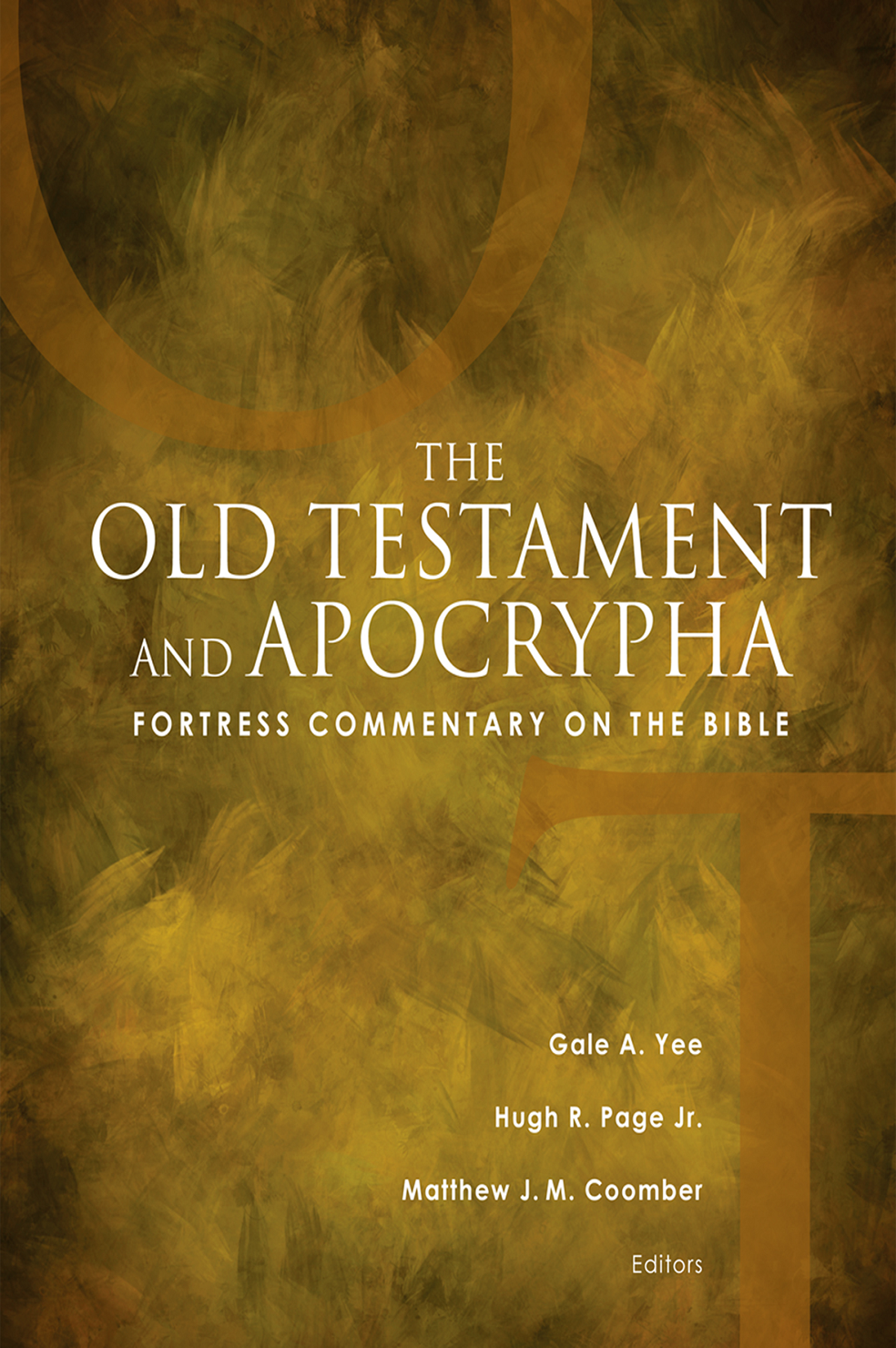 Fortress Commentary On The Bible The Old Testament And Apocrypha Yee