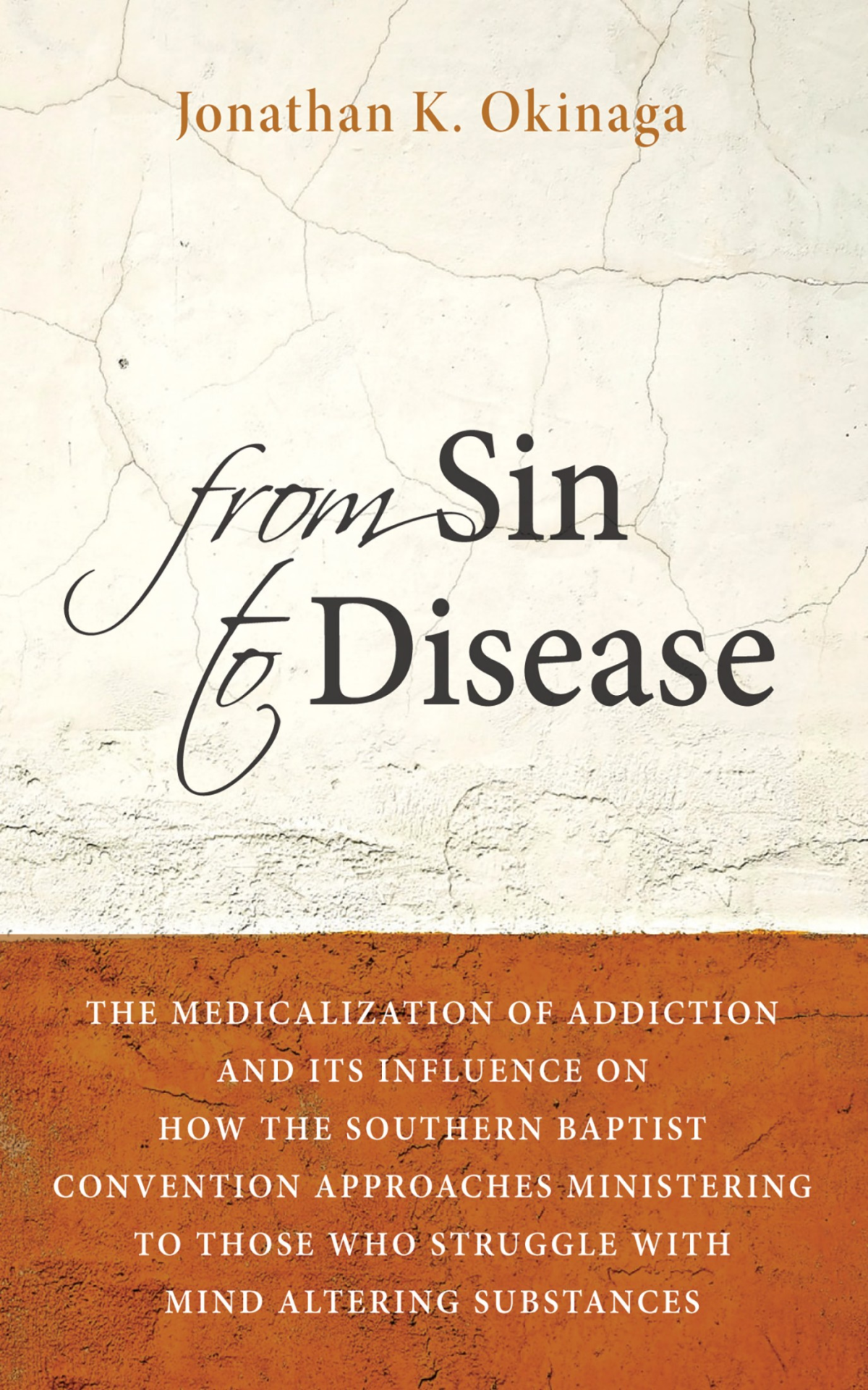 From Sin To Disease Jonathan K Okinaga