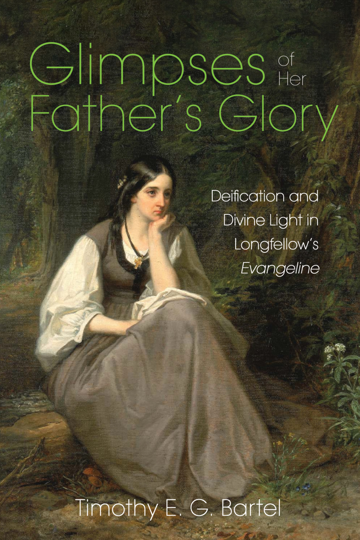 Glimpses Of Her Fathers Glory Timothy E Bartel