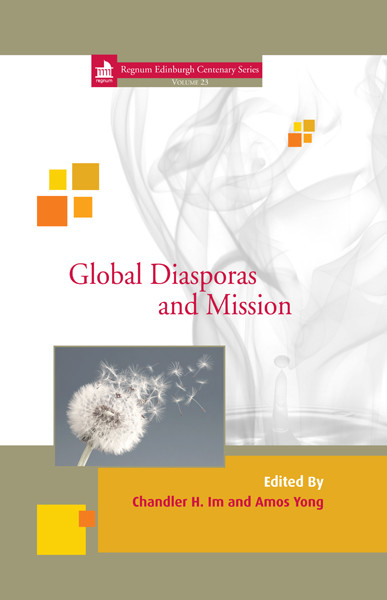 Global Diasporas And Mission Chandler H Imamos Yong