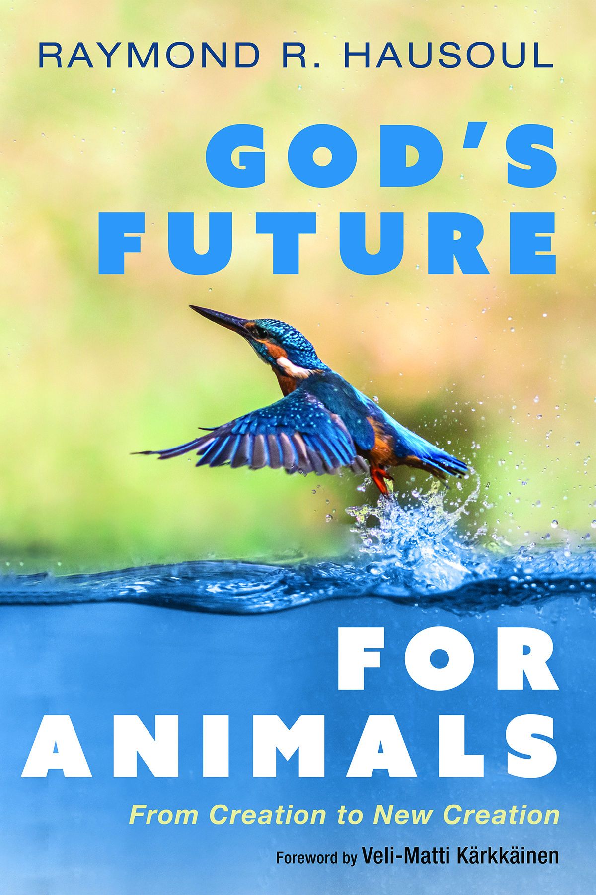 Gods Future For Animals Raymond R Hausoul