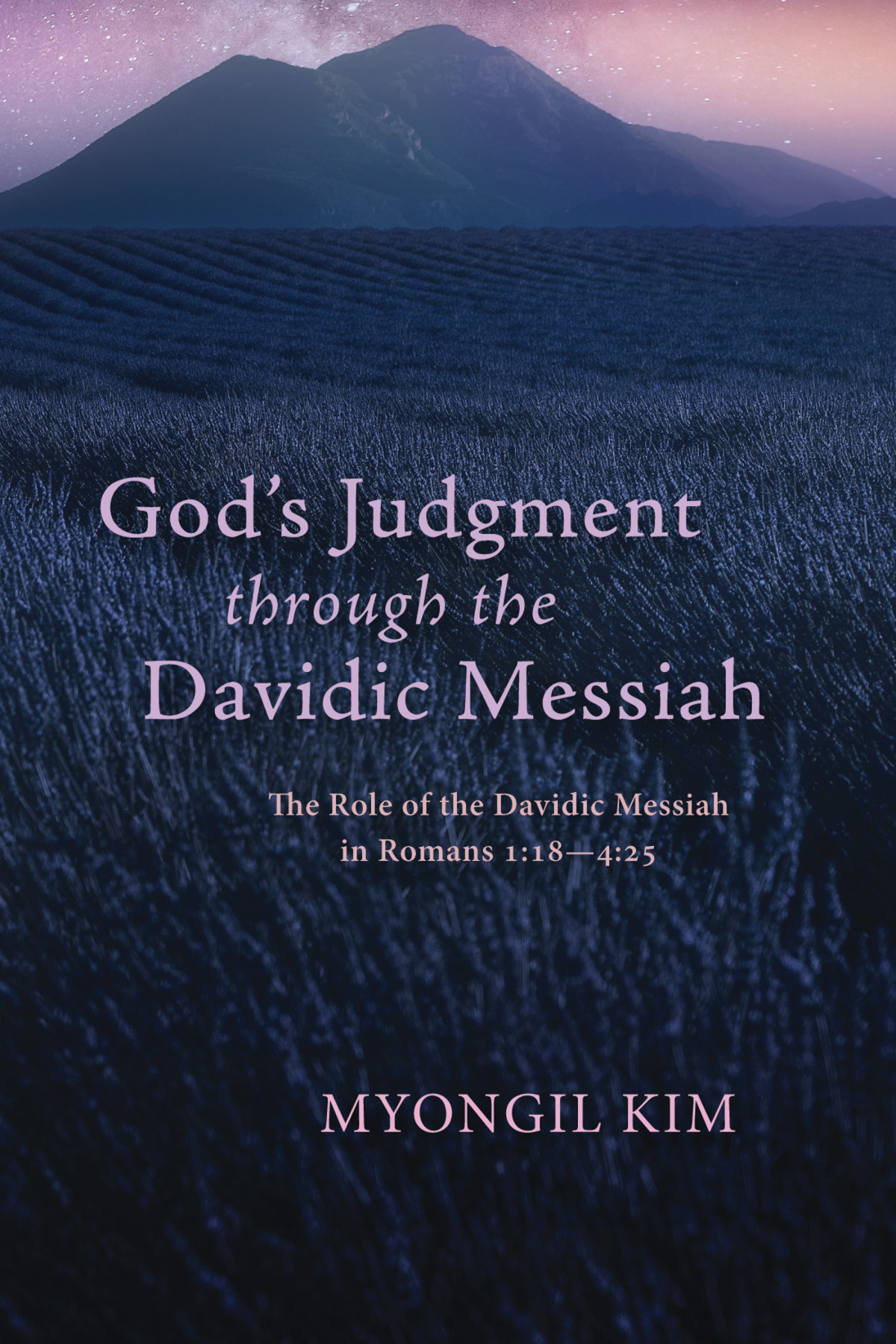 Gods Judgment Through The Davidic Messiah Myongil Kim