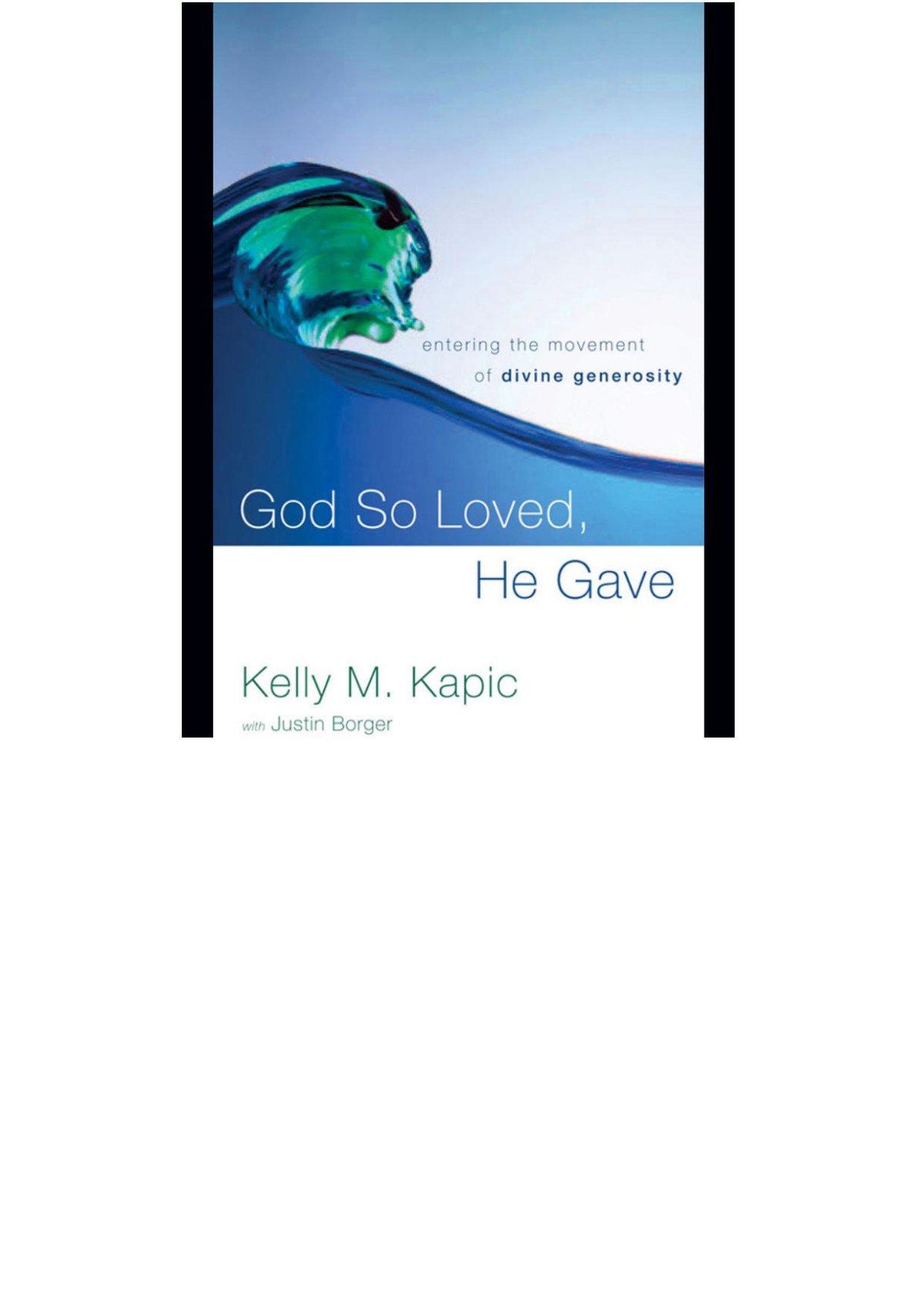 God So Loved He Gave Kelly M Kapic