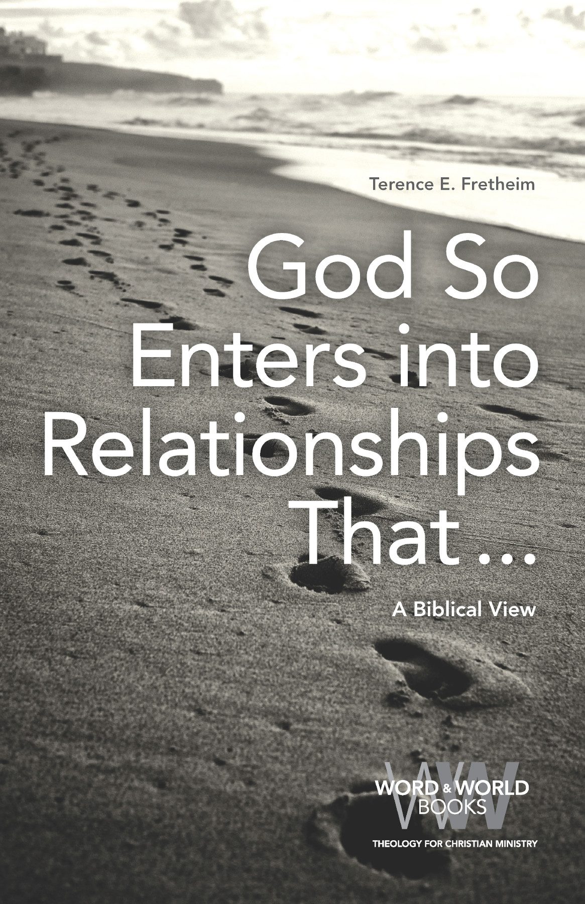 God So Enters Into Relationships That Terence E Fretheim
