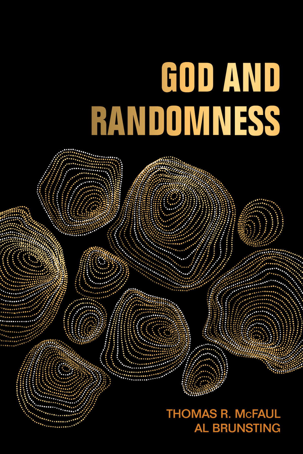 God And Randomness Thomas R Mcfaulal Brunsting