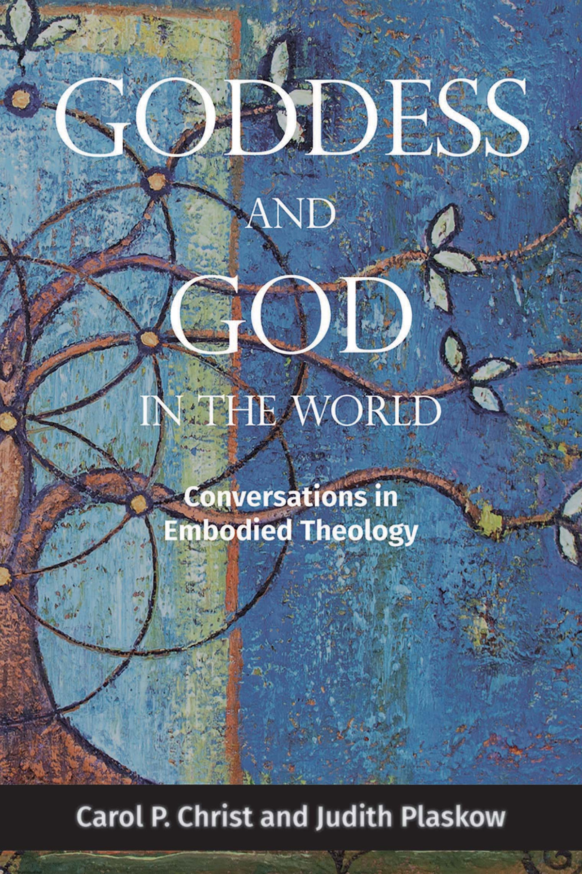 Goddess And God In The World Carol P Christ Judith