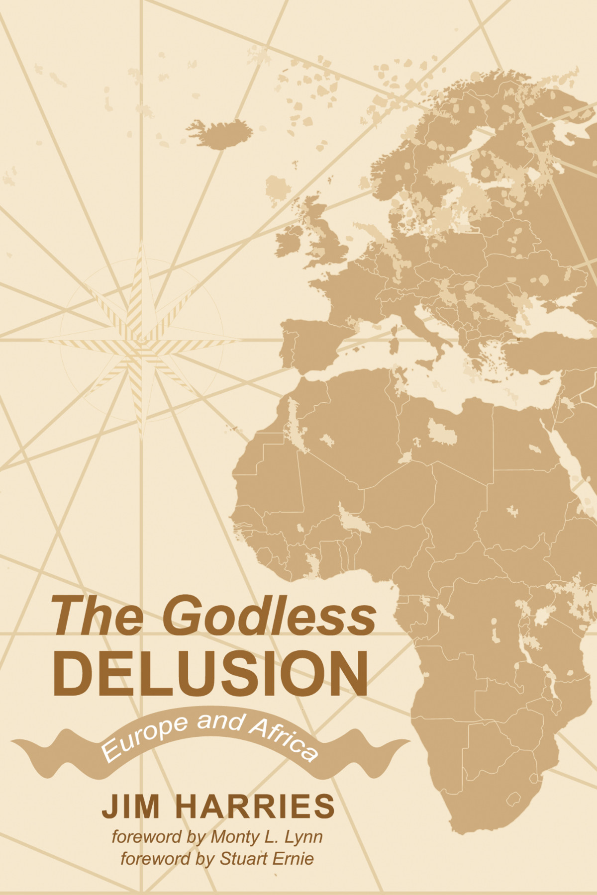 The Godless Delusion Jim Harries