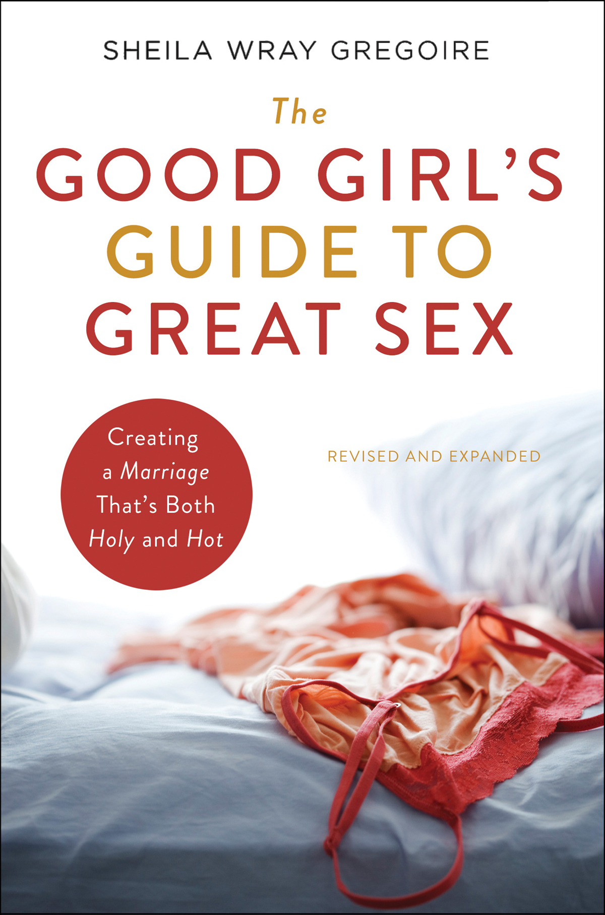 The Good Girls Guide To Great Sex Sheila Wray Gregoire