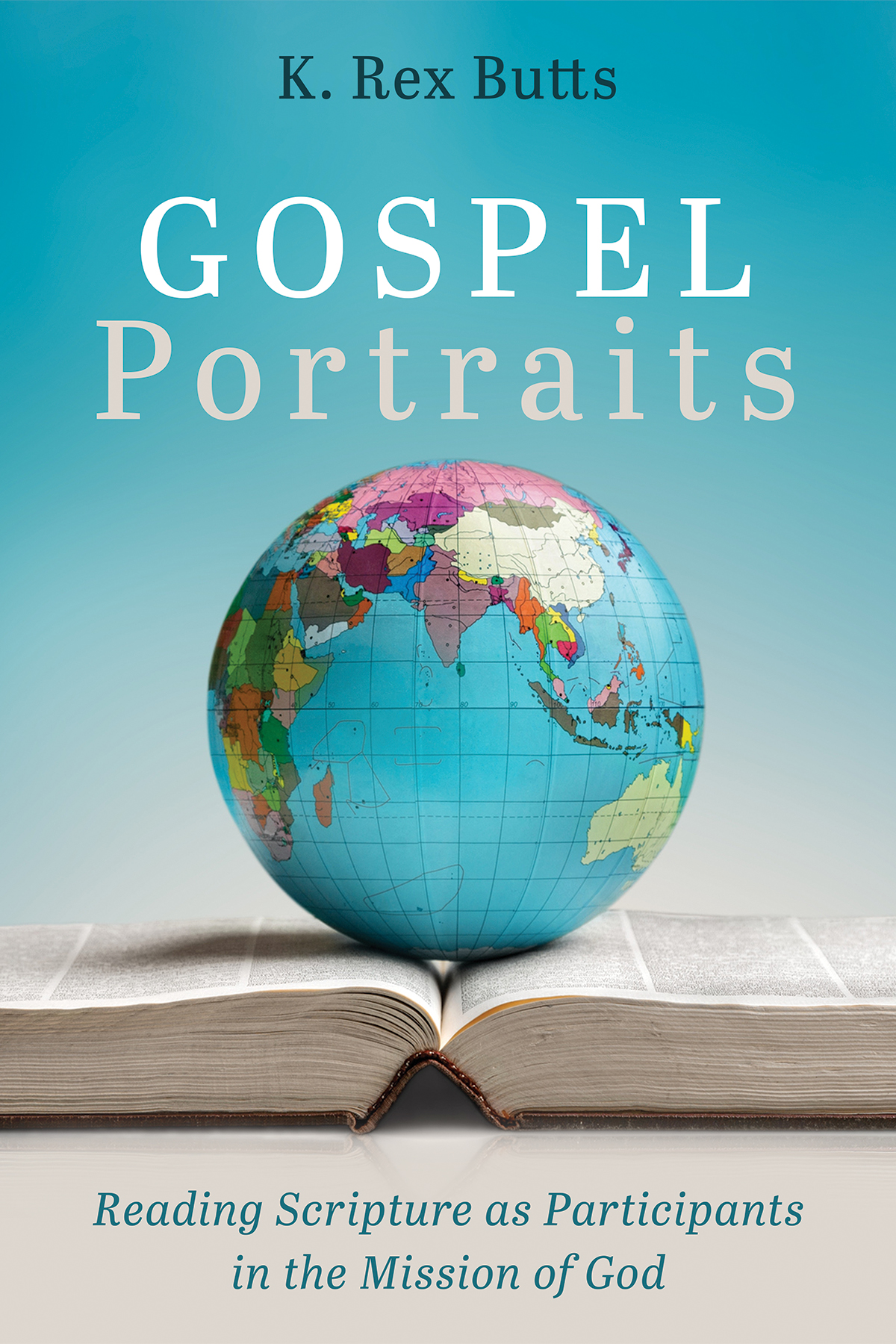 Gospel Portraits K Rex Butts
