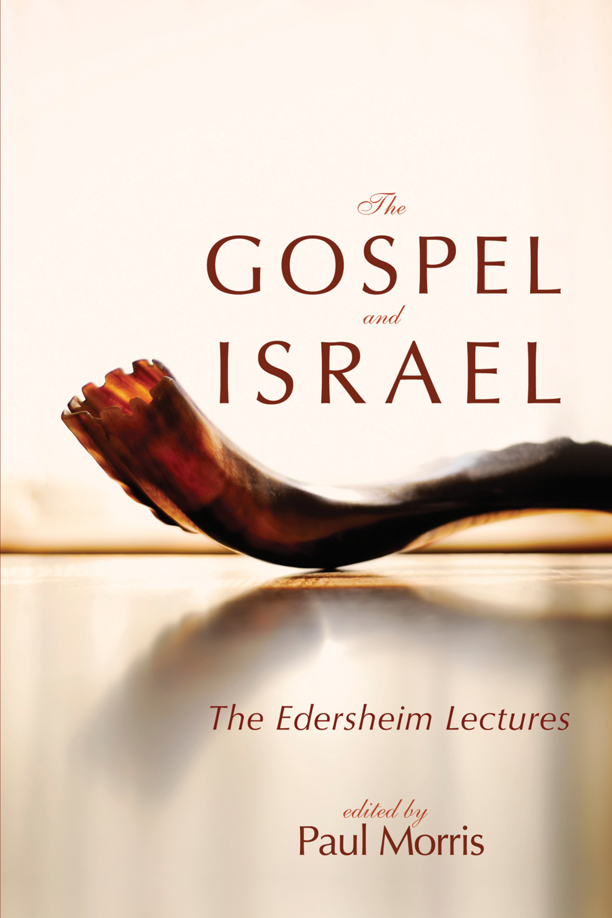 The Gospel And Israel Paul F Morris