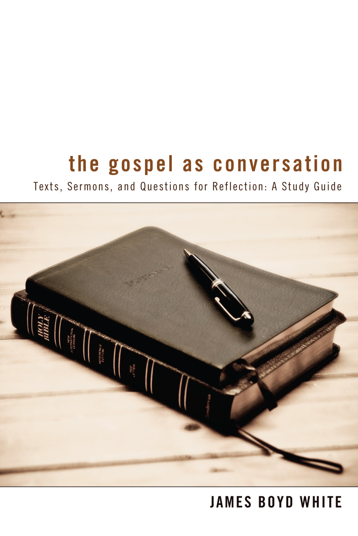 The Gospel As Conversation James Boyd White