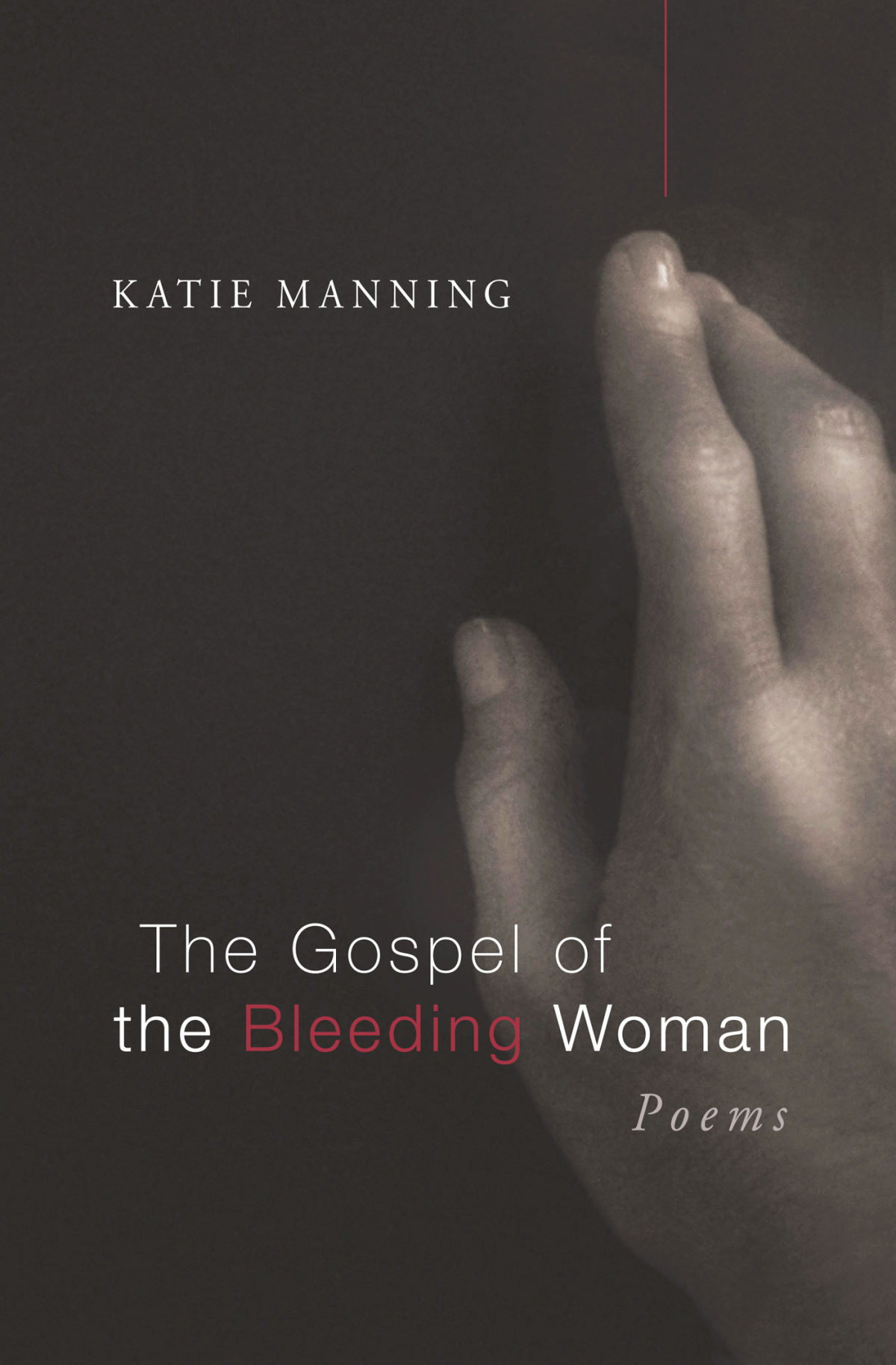 The Gospel Of The Bleeding Woman Katie Manning