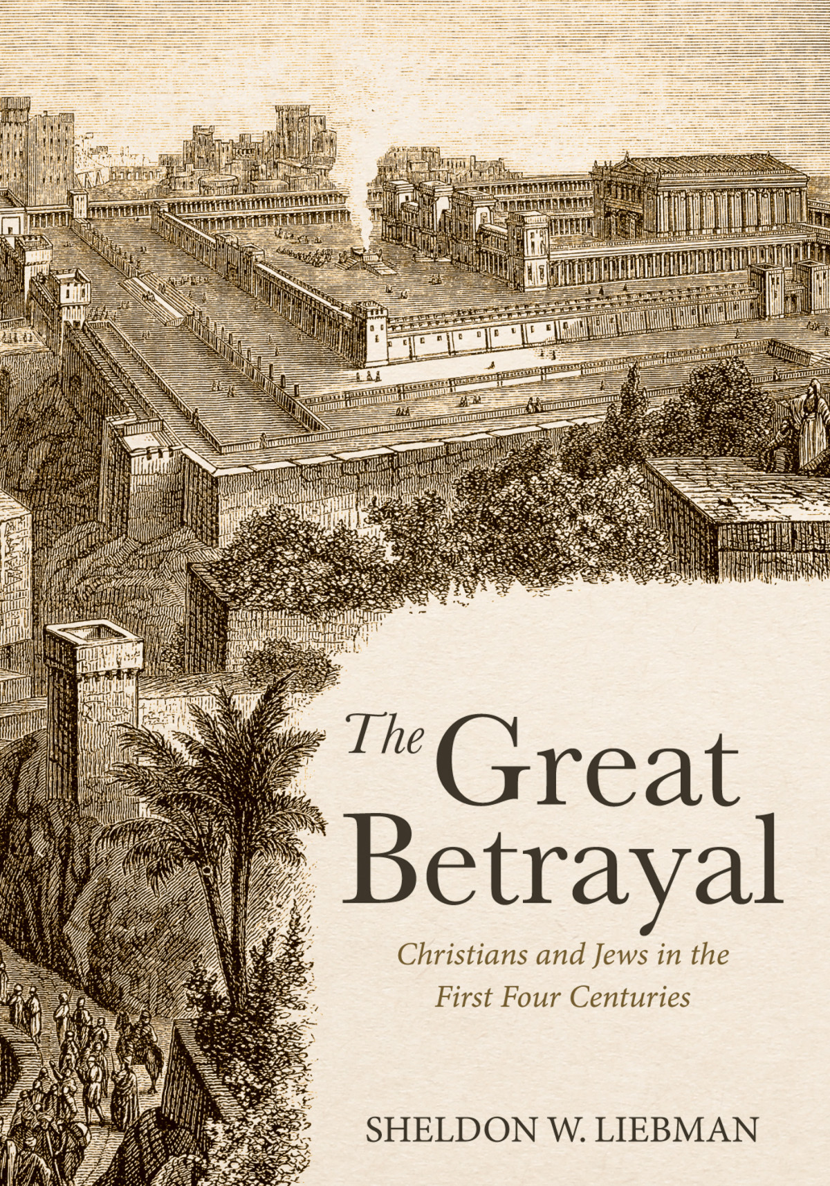 The Great Betrayal Sheldon W Liebman