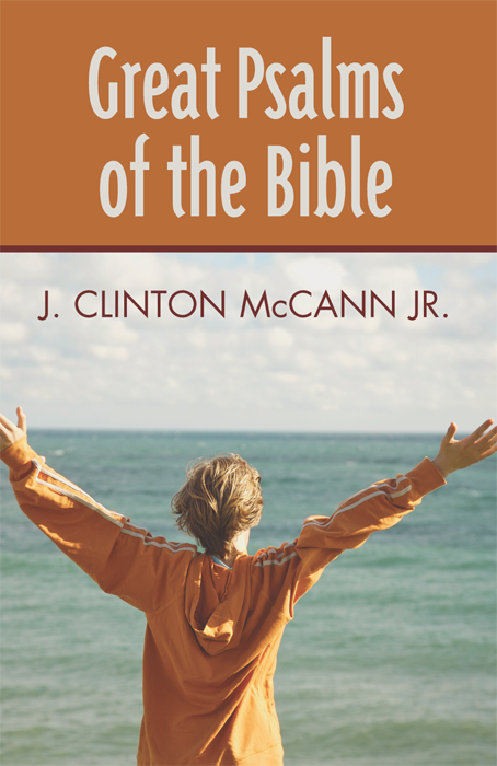 Great Psalms Of The Bible Mccann J Clinton