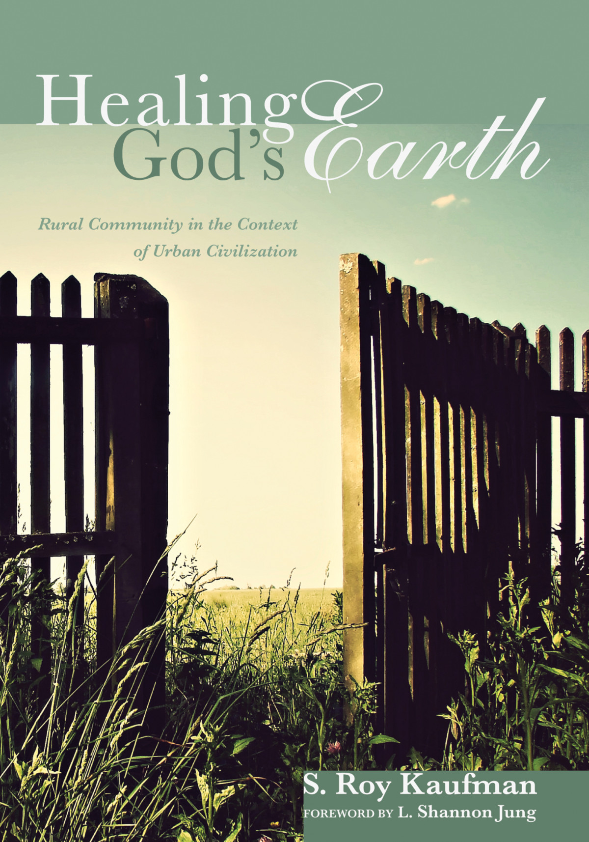 Healing Gods Earth S Roy Kaufman