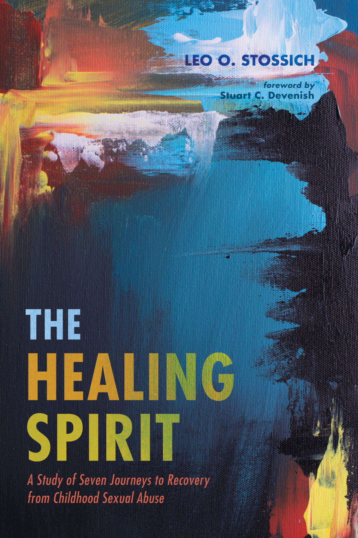 The Healing Spirit Leo O Stossich