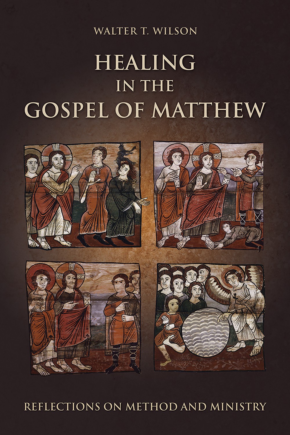 Healing In The Gospel Of Matthew Wilson Walter T