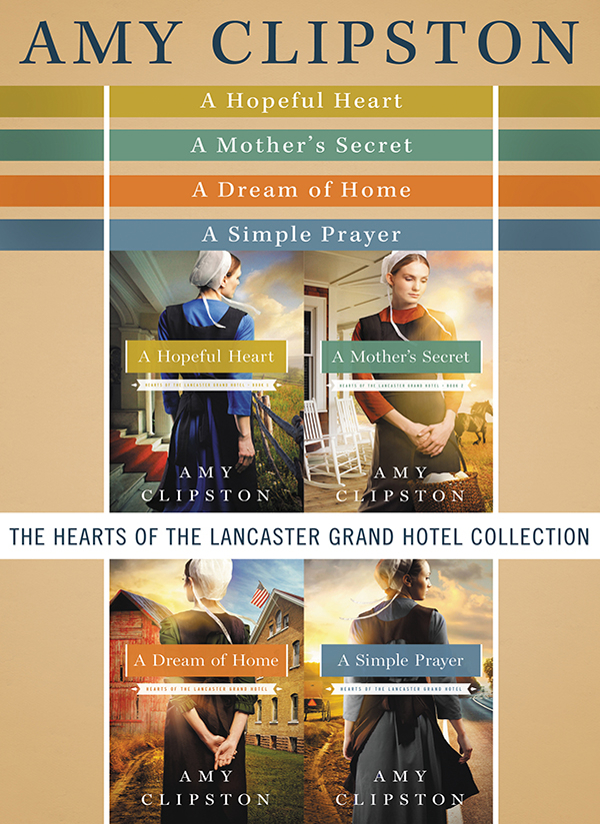 The Hearts Of The Lancaster Grand Hotel Collection Amy Clipston