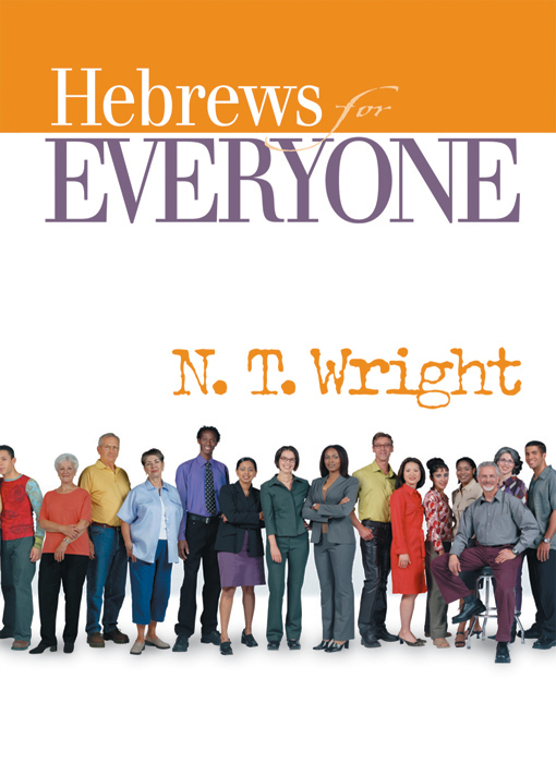 Hebrews For Everyone N T Wright