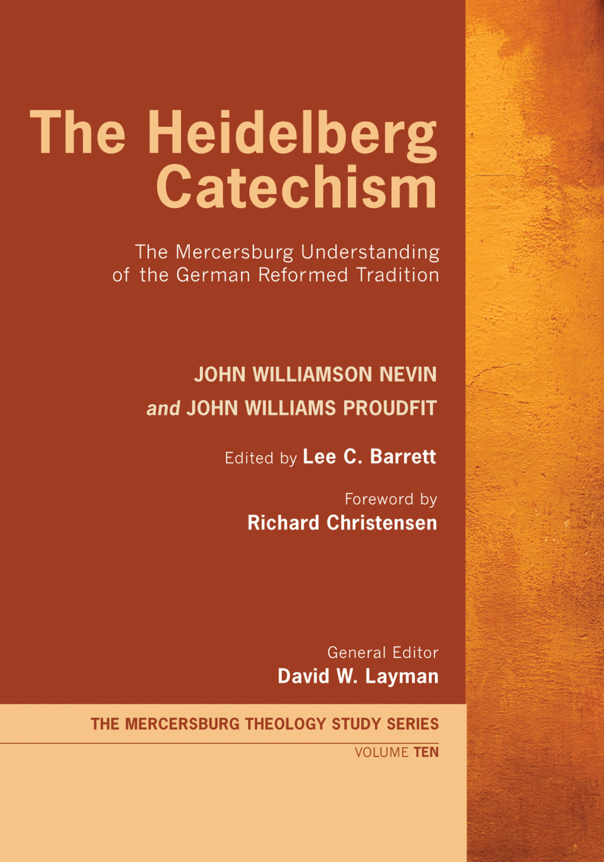 The Heidelberg Catechism John Williamson Nevinjohn Williams Proudfitlee C Barrett