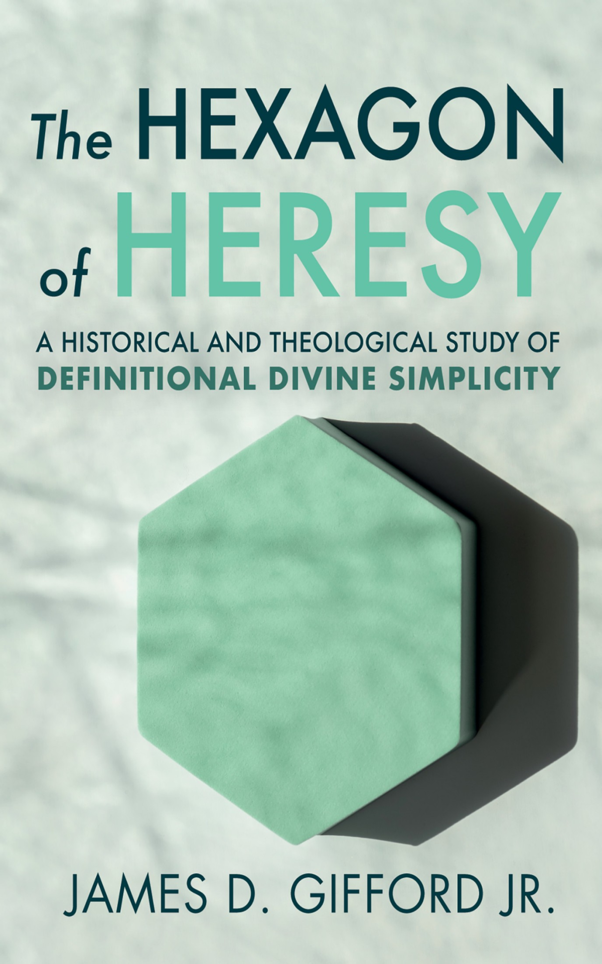 The Hexagon Of Heresy James D Gifford Jr