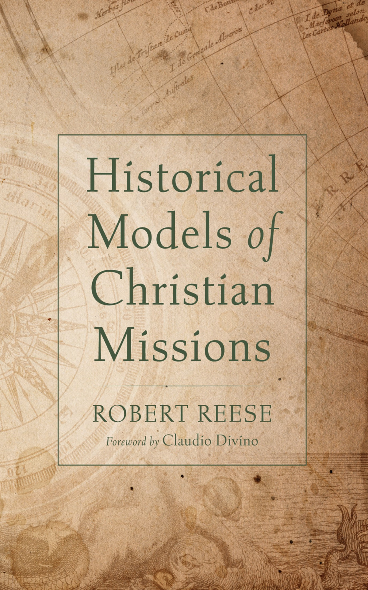Historical Models Of Christian Missions Robert Reese
