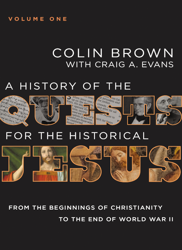 A History Of The Quests For The Historical Jesus Volume 1 Colin Browncraig A Evans Craig A Evans