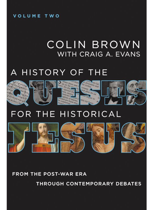 A History Of The Quests For The Historical Jesus Volume 2 Colin Browncraig A Evans Craig A Evans