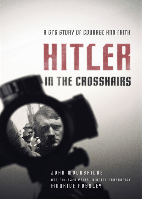 Hitler In The Crosshairs Maurice Possleyjohn D Woodbridge