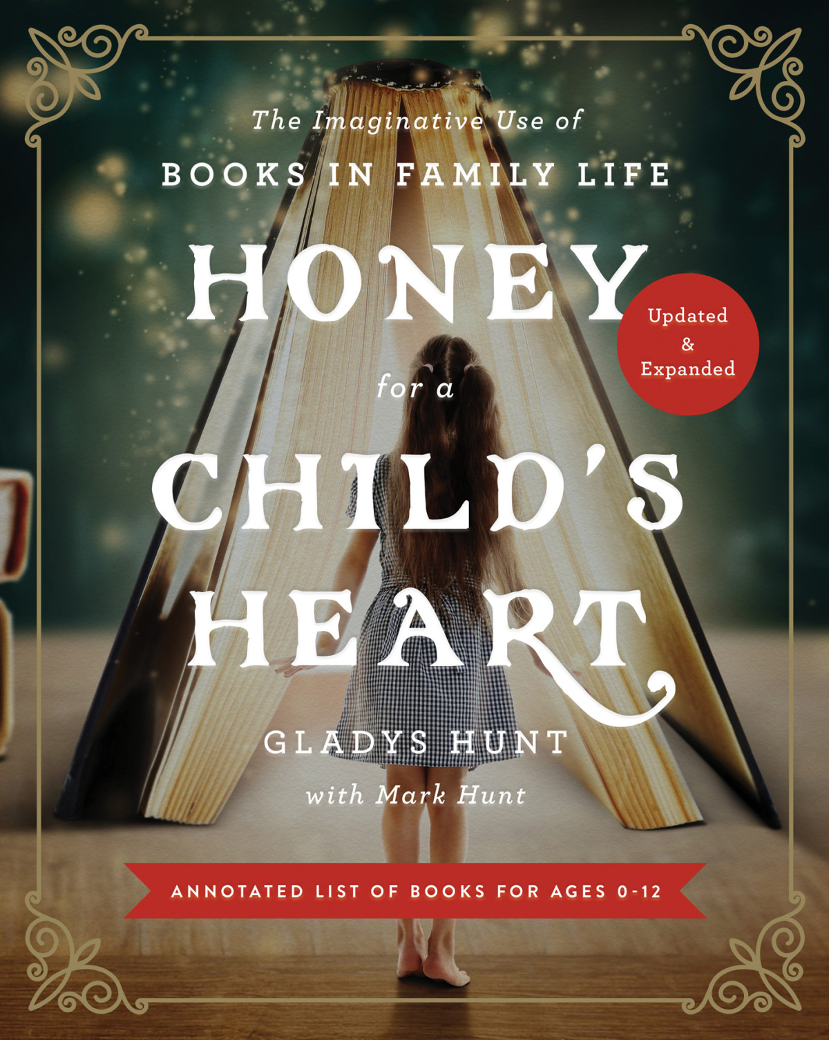 Honey For A Childs Heart Updated And Expanded Gladys Huntmark Hunt
