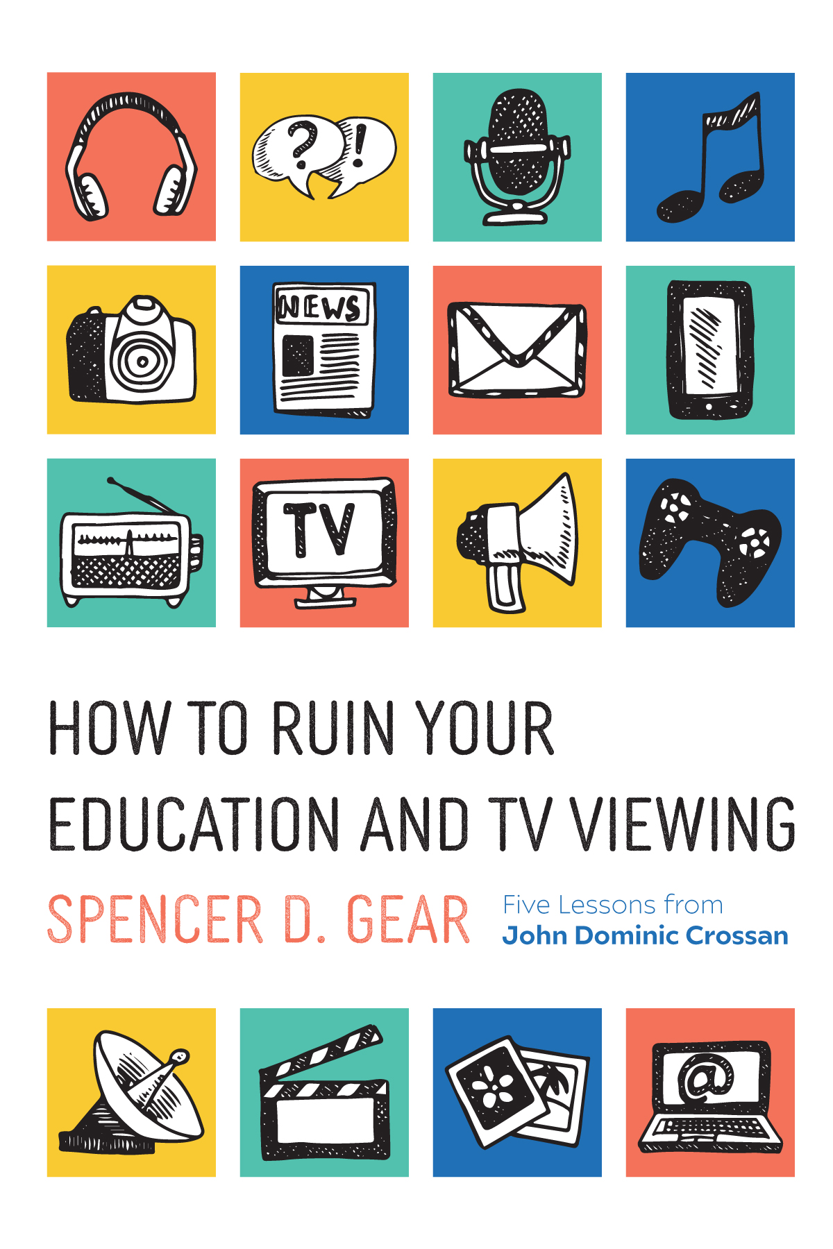 How To Ruin Your Education And Tv Viewing Spencer D Gear
