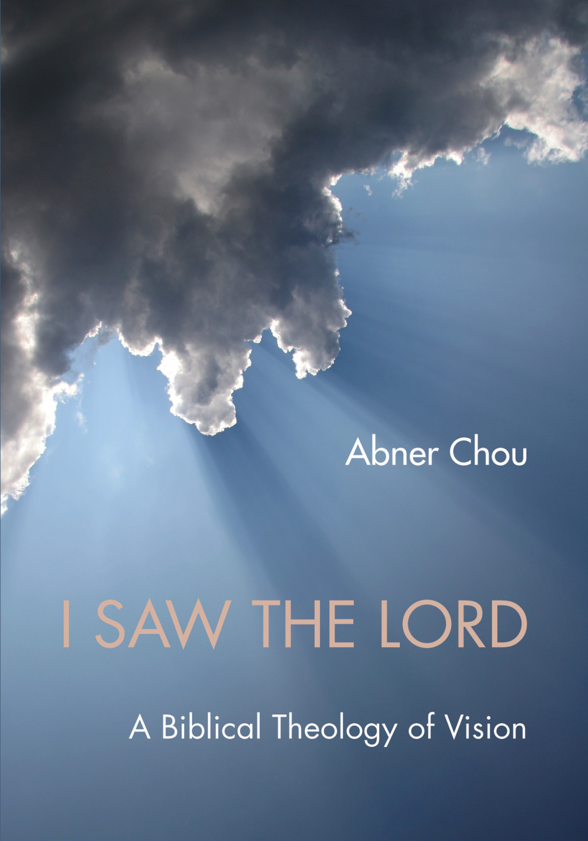I Saw The Lord Abner Chou
