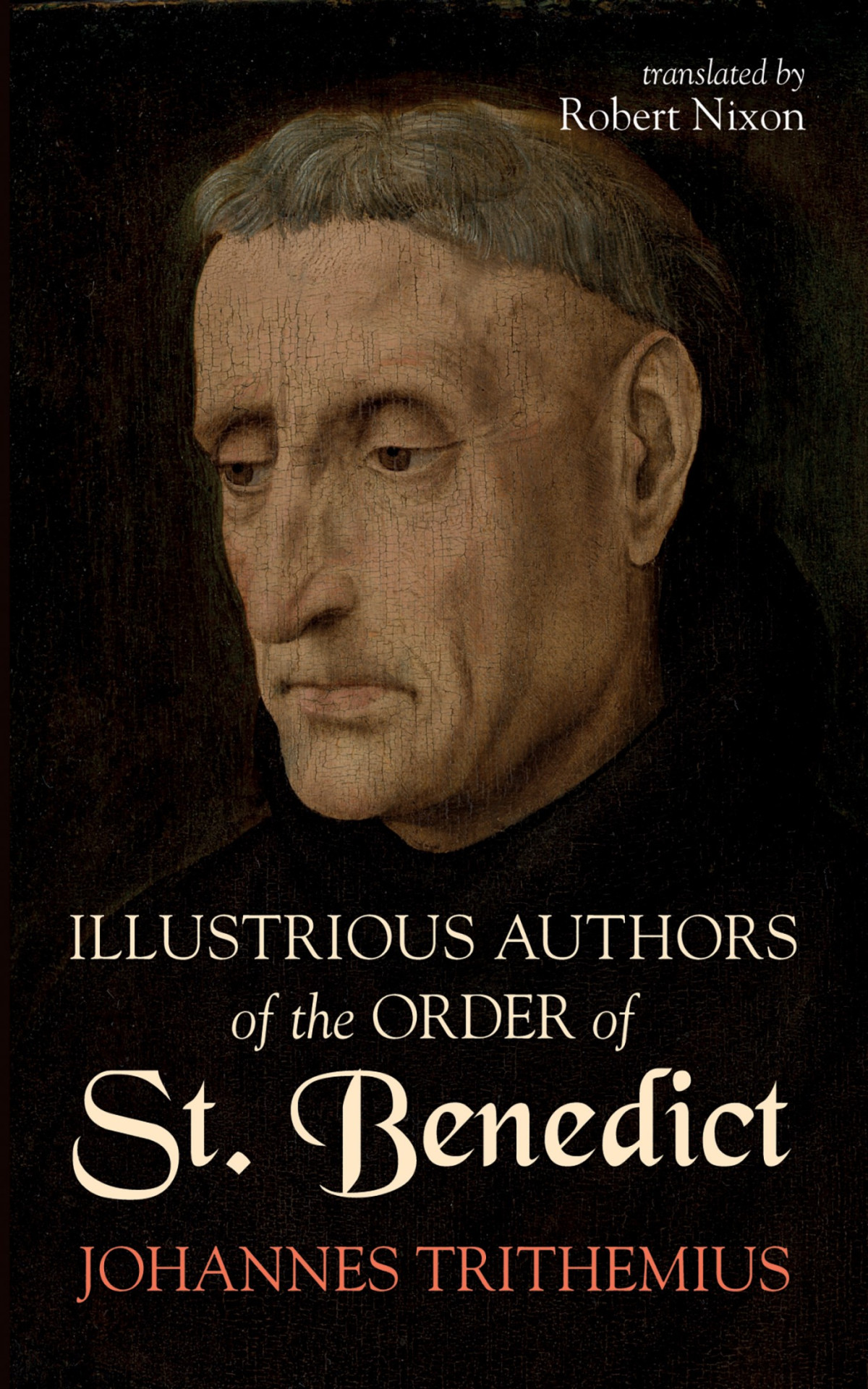 Illustrious Authors Of The Order Of St Benedict Johannes Trithemius