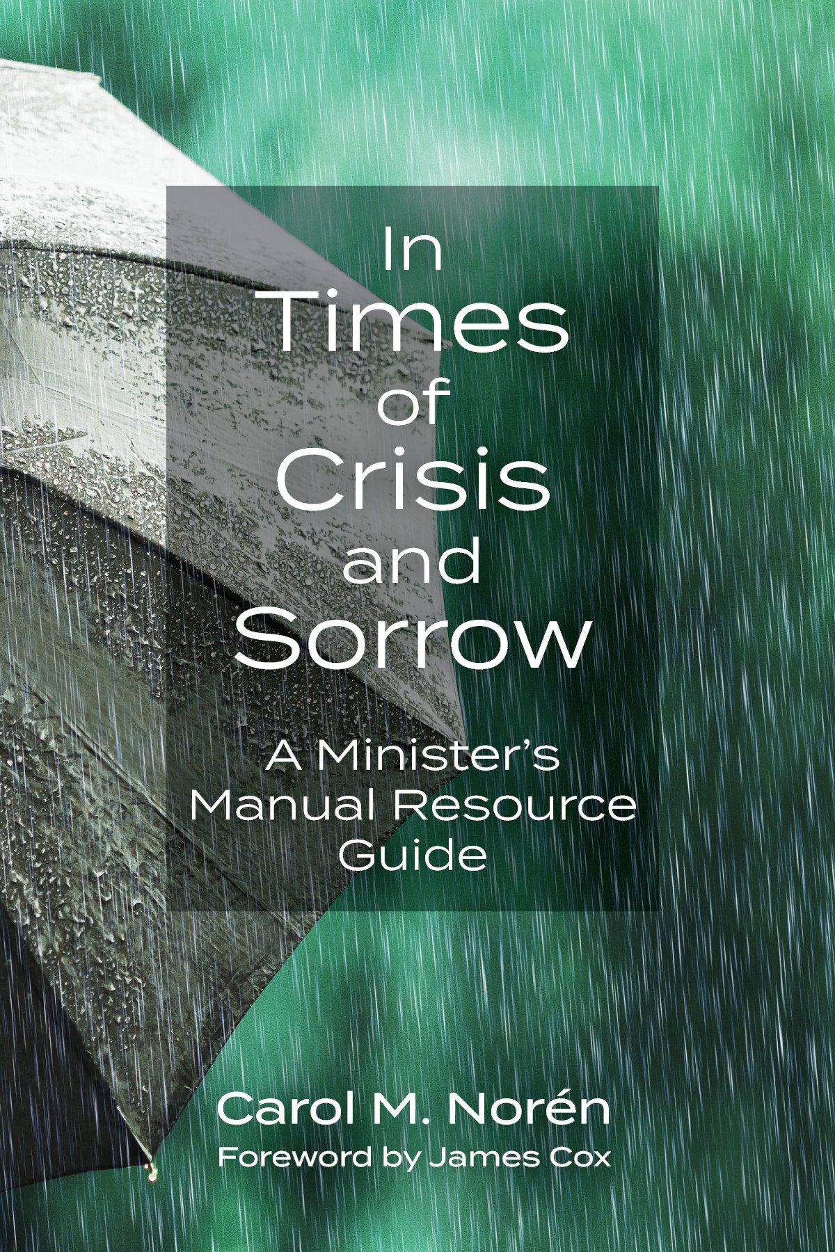 In Times Of Crisis And Sorrow Carol Norn