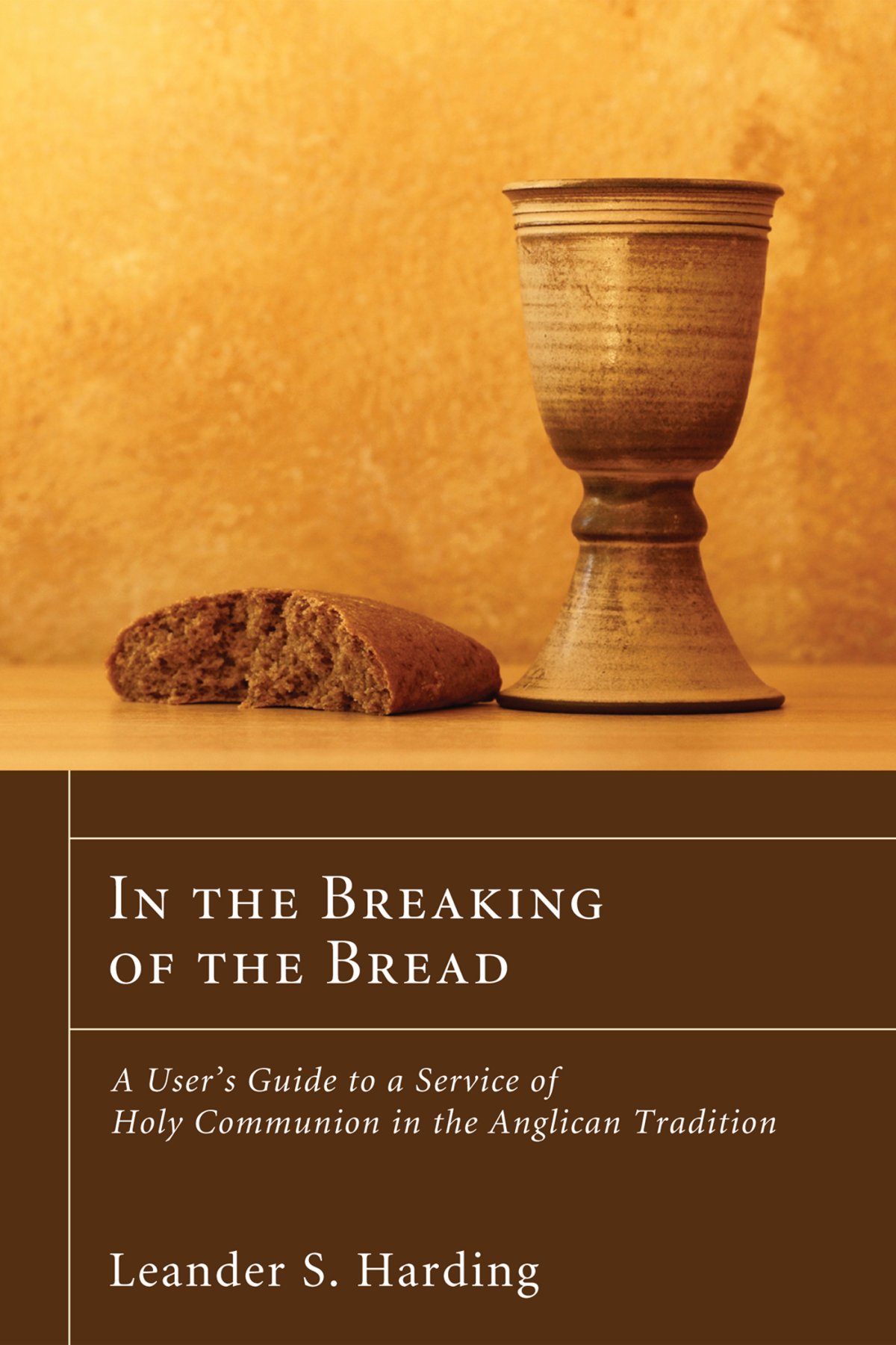 In The Breaking Of The Bread Leander S Harding