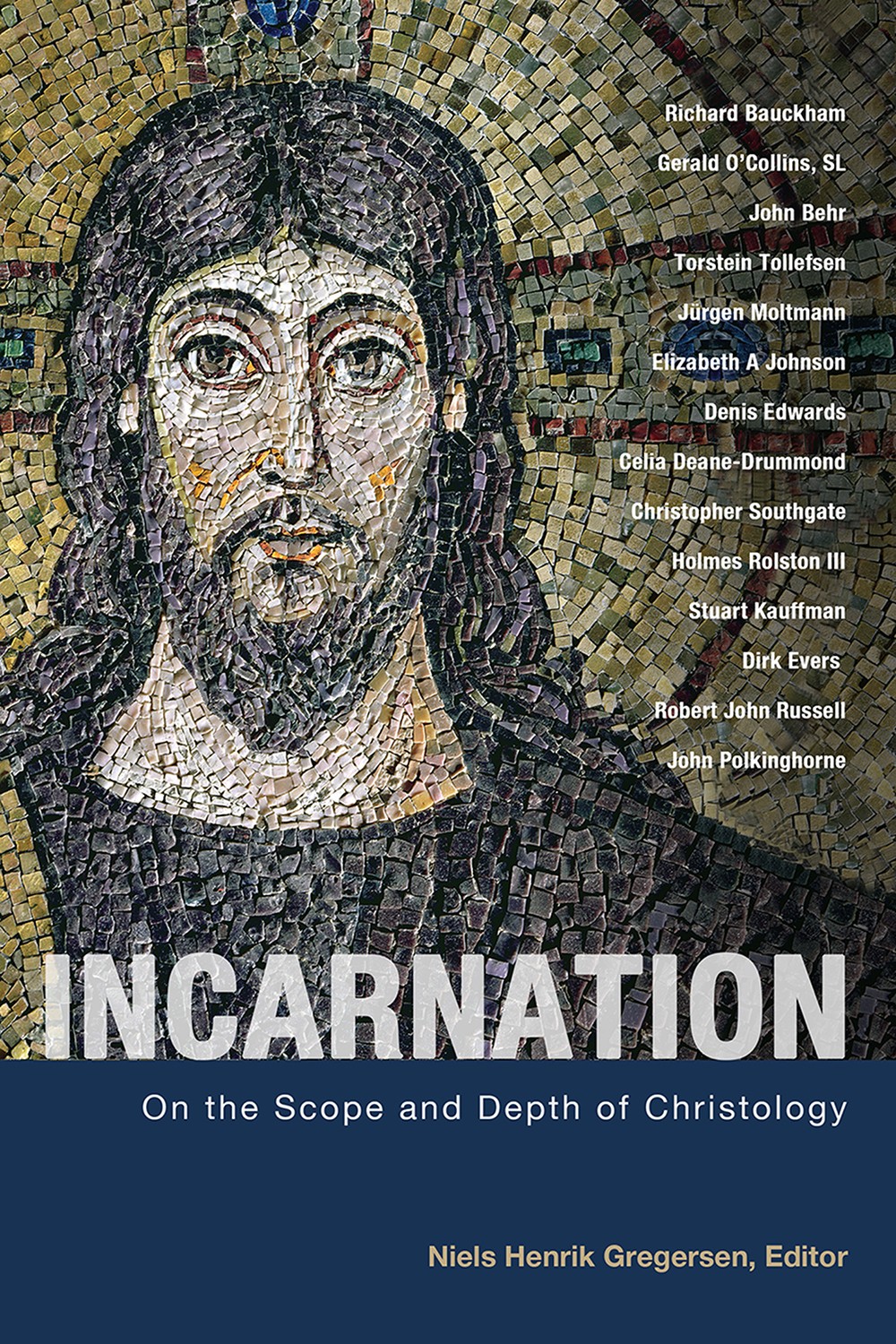 Incarnation On The Scope And Depth Of Christology Gregersen