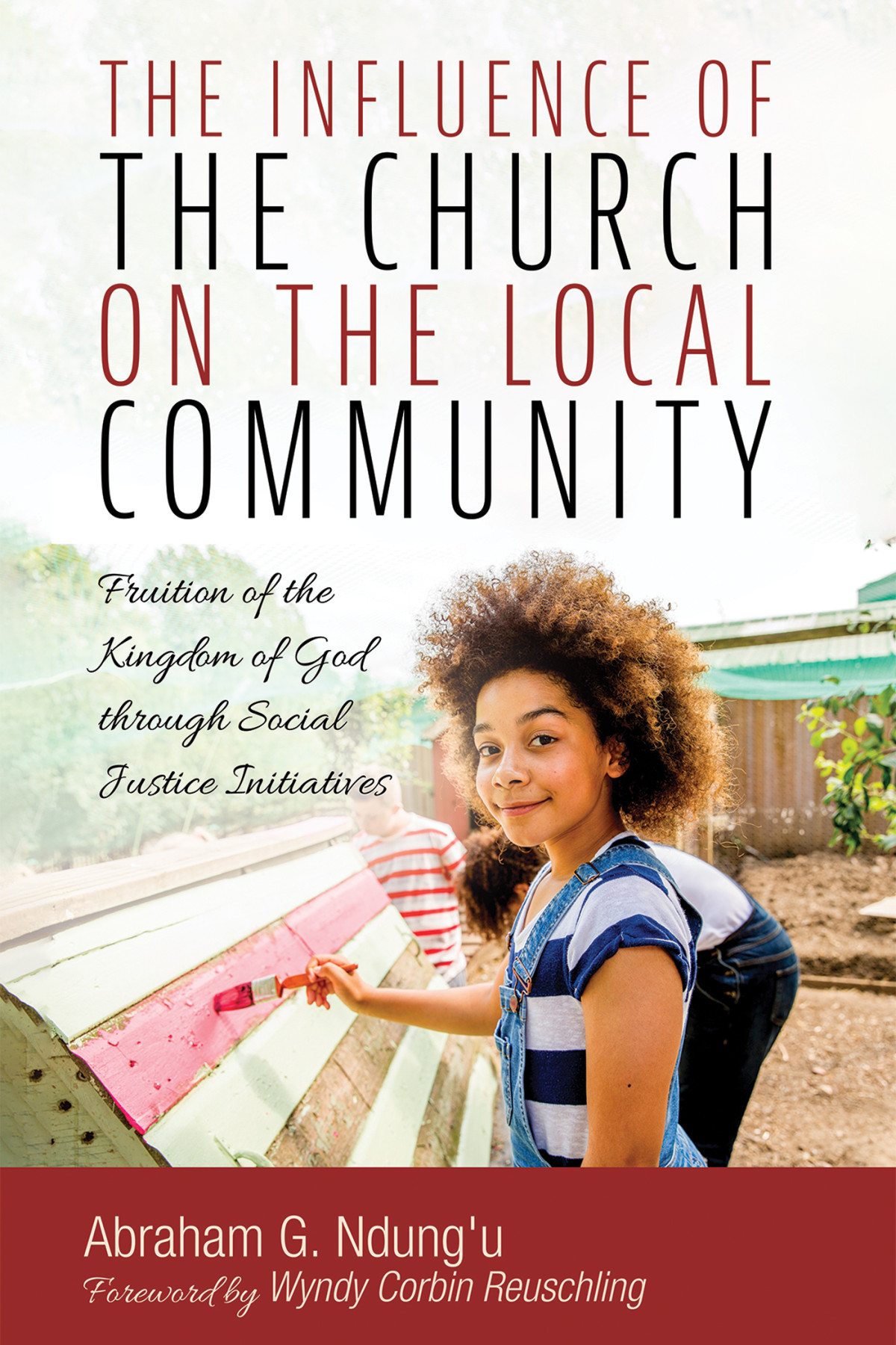 The Influence Of The Church On The Local Community Abraham G Ndungu