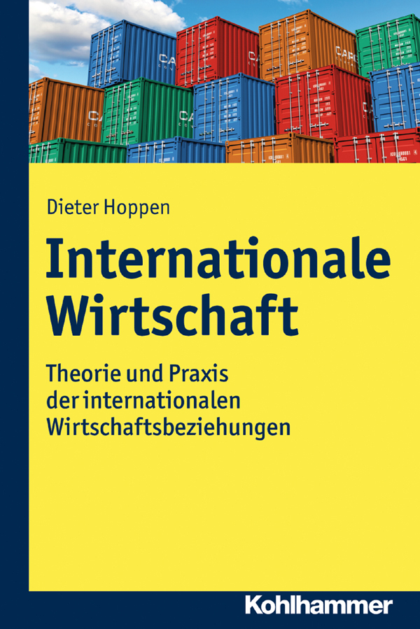 Internationale Wirtschaft Theorie Und Praxis Der Internationalen Wirtschaftsbeziehungen Hoppen