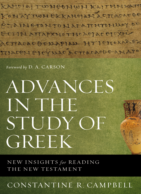 Advances In The Study Of Greek Constantine R Campbell